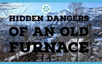 Hidden Dangers of an Old Furnace