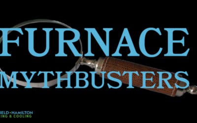 Furnace Mythbusters