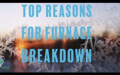 Top Reasons for Furnace Breakdown