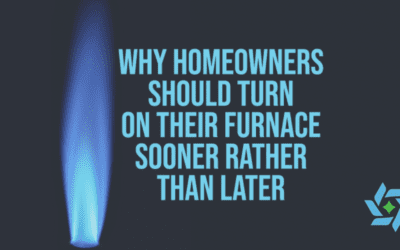 Why Homeowners Should Turn On Their Furnace Sooner Rather Than Later