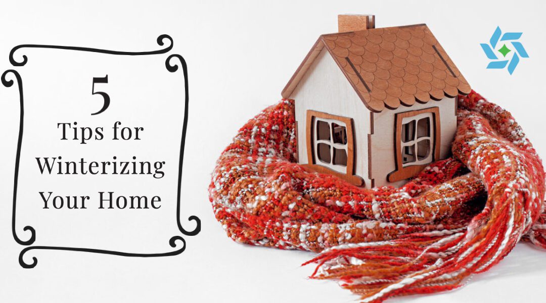  5 Tips for Winterizing Your Home