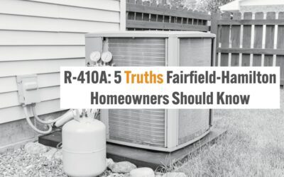 R-410A: 5 Truths Fairfield-Hamilton Homeowners Should Know